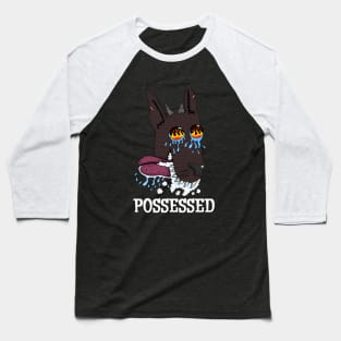 POSSESSED DOG Baseball T-Shirt